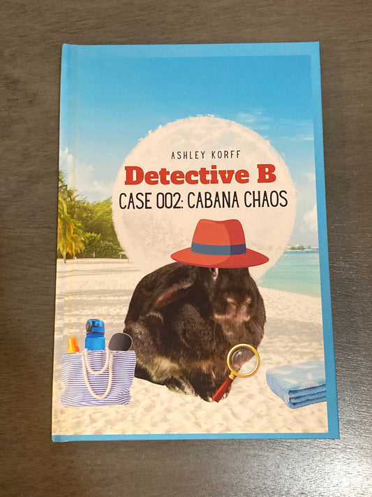 Detective B: Case 002: Cabana Chaos hardcover book